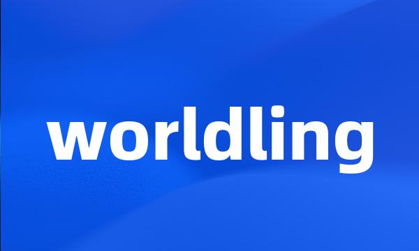 worldling