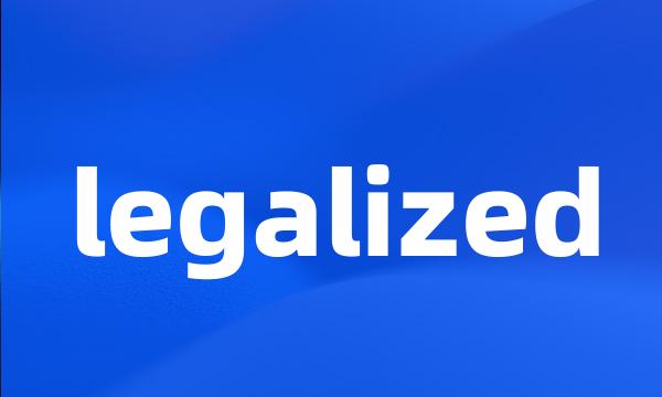 legalized