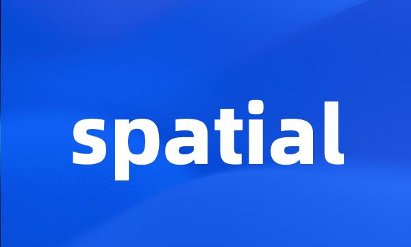 spatial