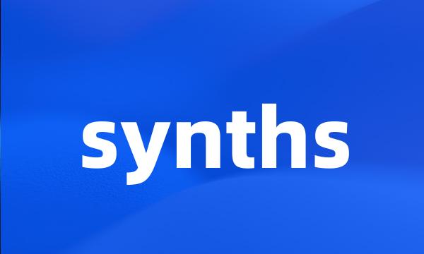 synths