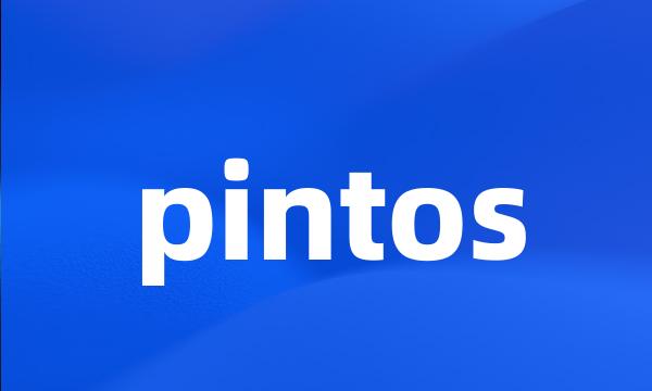 pintos