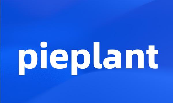 pieplant