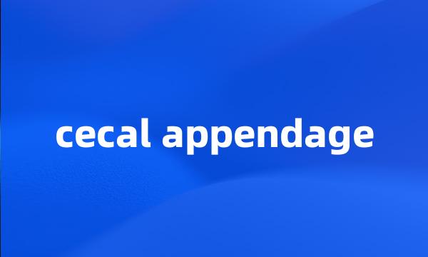 cecal appendage