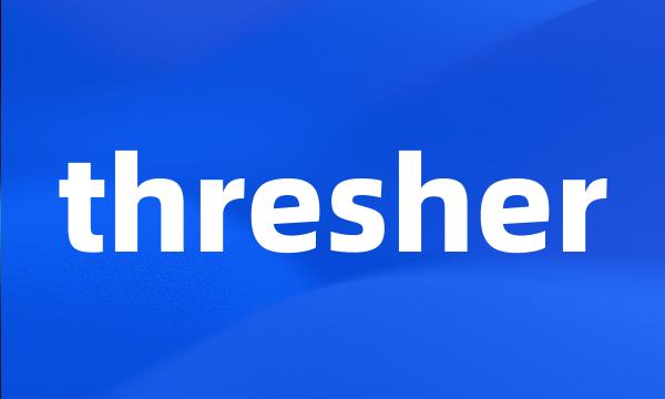 thresher