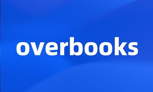 overbooks