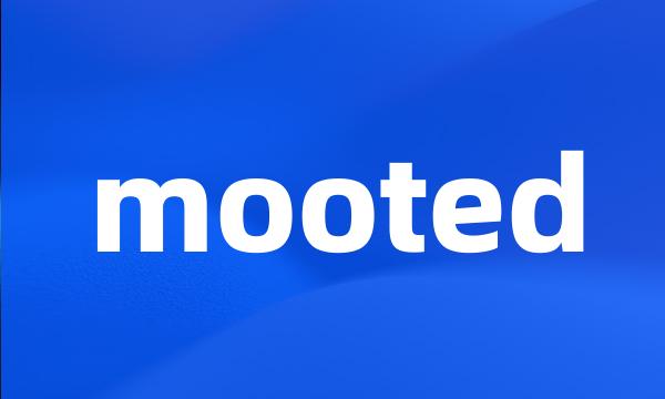 mooted