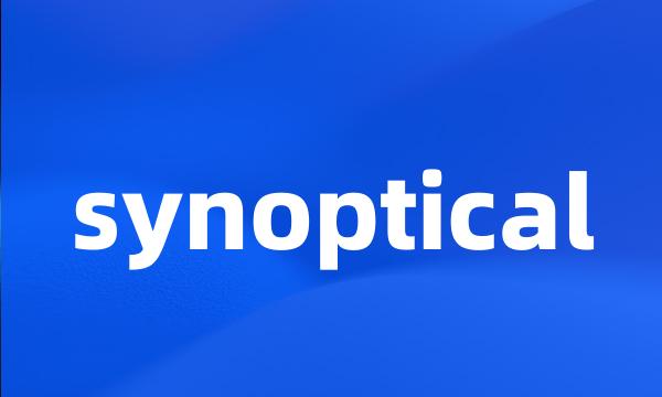 synoptical