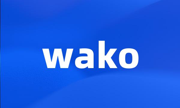 wako