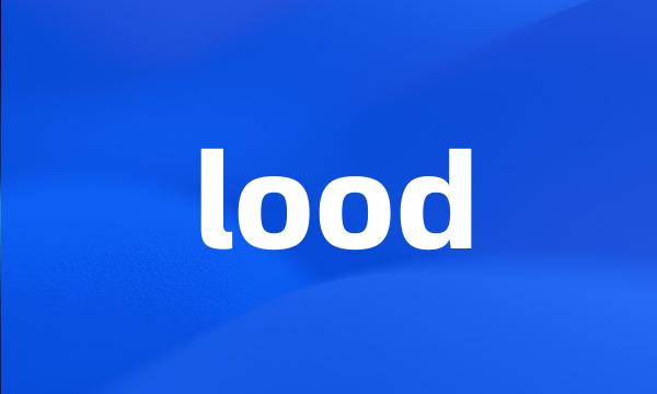 lood