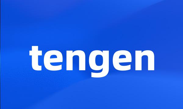 tengen