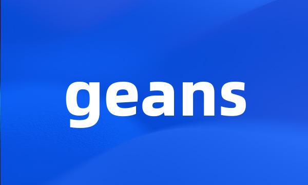 geans