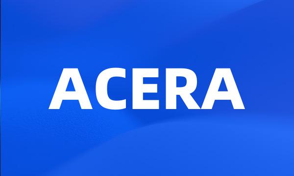 ACERA