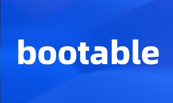 bootable