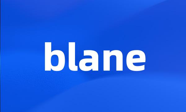 blane