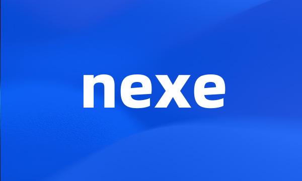 nexe