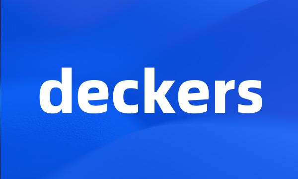 deckers