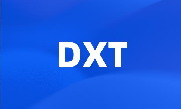 DXT