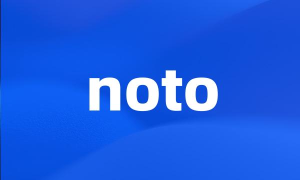 noto