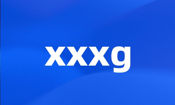 xxxg