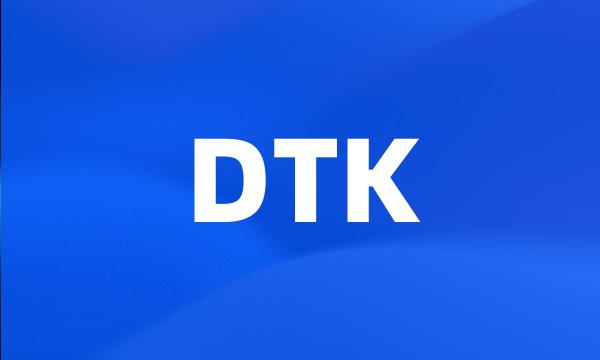 DTK