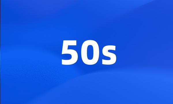 50s