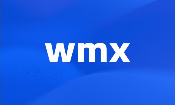 wmx