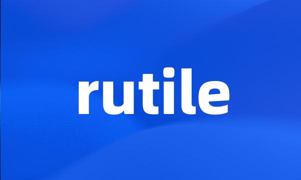 rutile