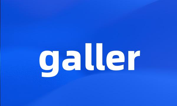 galler