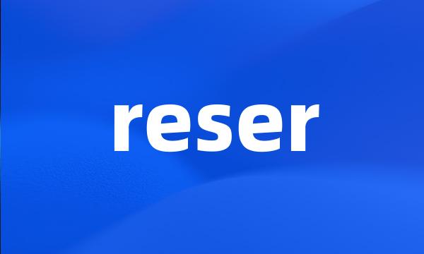 reser