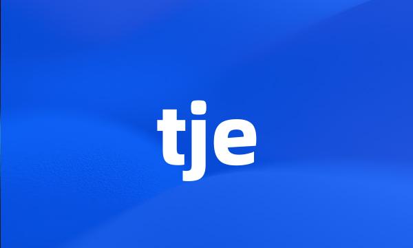 tje