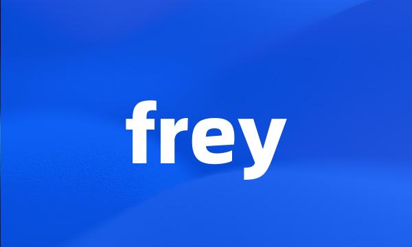 frey