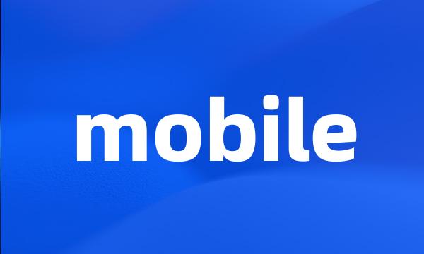 mobile