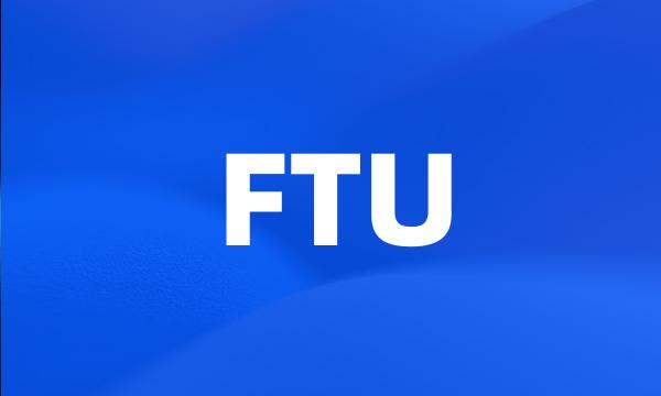 FTU