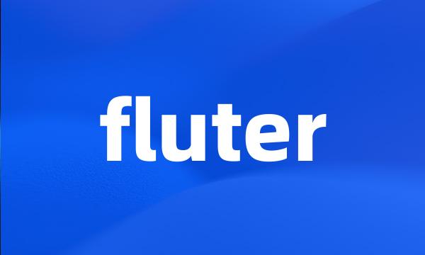 fluter