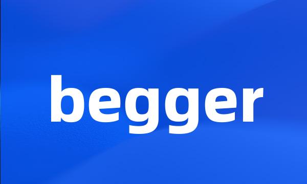 begger