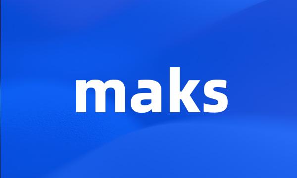 maks