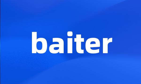 baiter