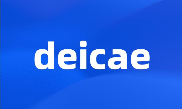 deicae