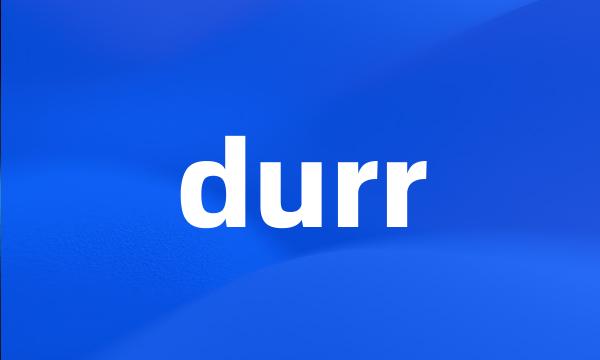 durr