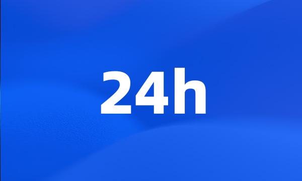 24h