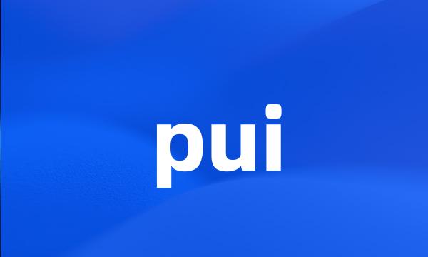 pui