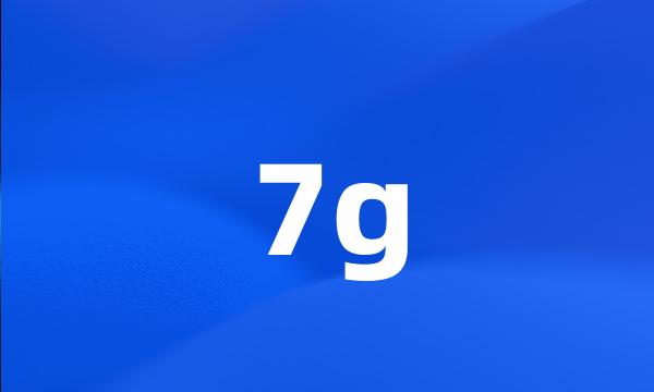 7g