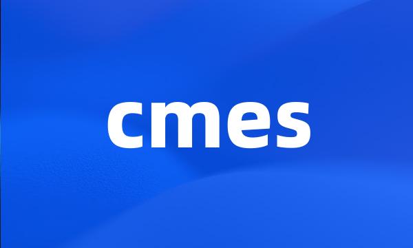 cmes