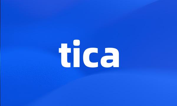 tica