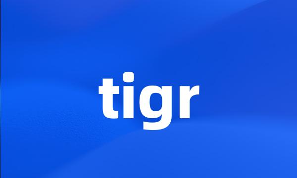 tigr