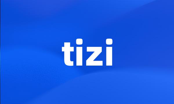 tizi