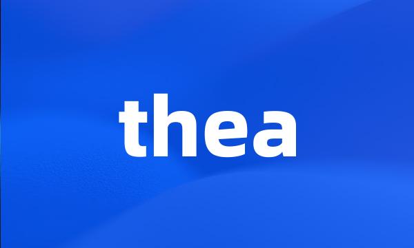 thea