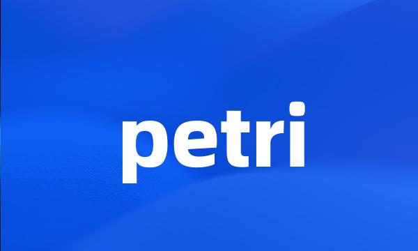 petri