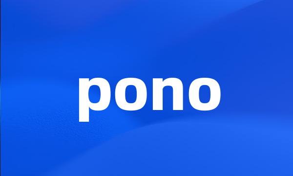 pono