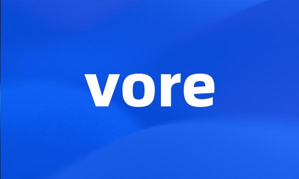 vore